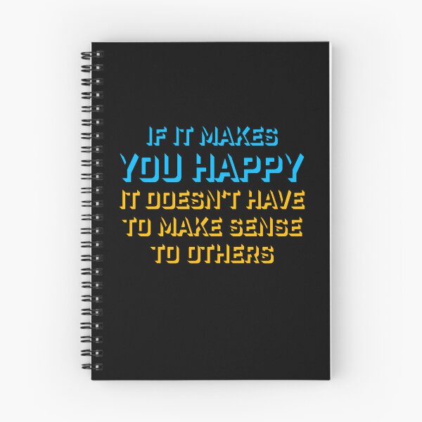 Item preview, If Makes You Happy Sense Others Quote Happiness designed and sold by shirt-o-mat.