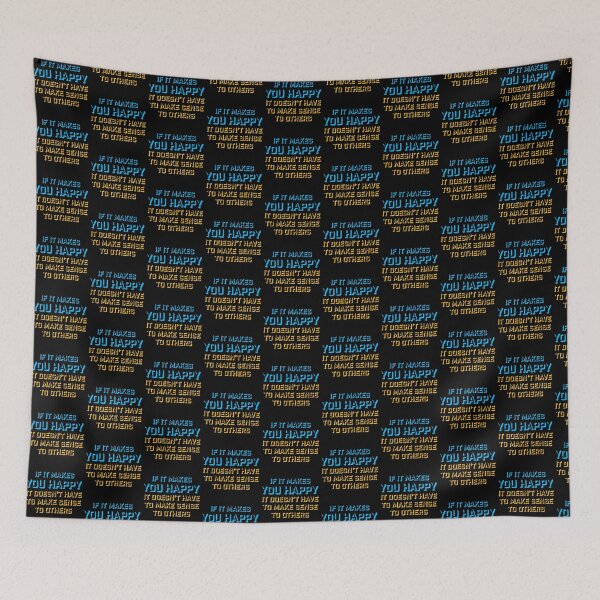 Item preview, If Makes You Happy Sense Others Quote Happiness designed and sold by shirt-o-mat.