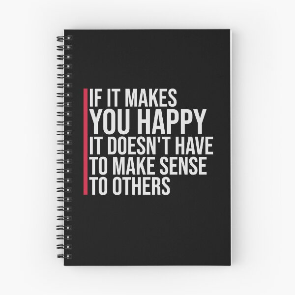 Item preview, If Makes You Happy Sense Others Quote Happiness designed and sold by shirt-o-mat.