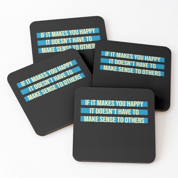 Item preview, If Makes You Happy Sense Others Quote Happiness designed and sold by shirt-o-mat.
