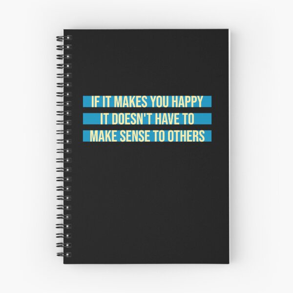 Item preview, If Makes You Happy Sense Others Quote Happiness designed and sold by shirt-o-mat.