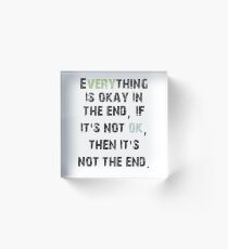 Not the end Acrylblock