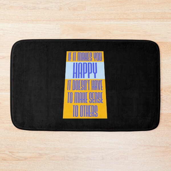 Item preview, If Makes You Happy Sense Others Quote Happiness designed and sold by shirt-o-mat.