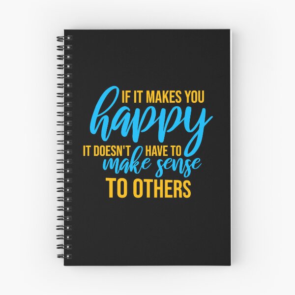 Item preview, If Makes You Happy Sense Others Quote Happiness designed and sold by shirt-o-mat.