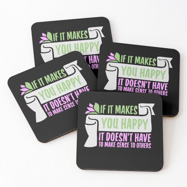 Item preview, If Makes You Happy Sense Others Quote Happiness designed and sold by shirt-o-mat.