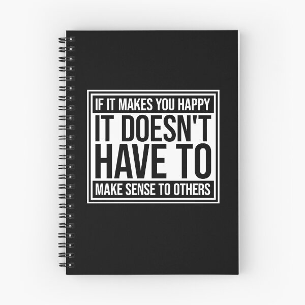 Item preview, If Makes You Happy Sense Others Quote Happiness designed and sold by shirt-o-mat.