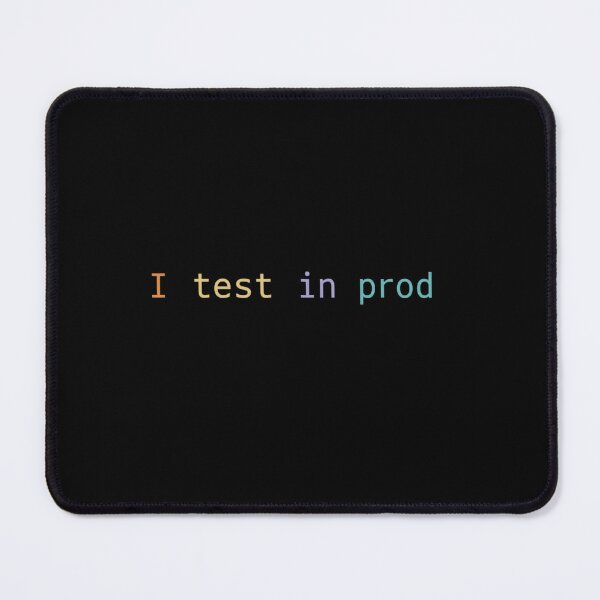 Item preview, I test in prod programmer joke designed and sold by BlueBerryBooze.