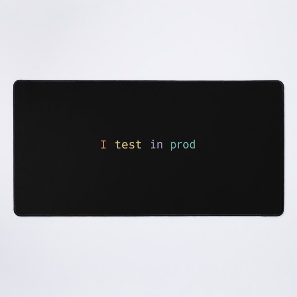 Item preview, I test in prod programmer joke designed and sold by BlueBerryBooze.