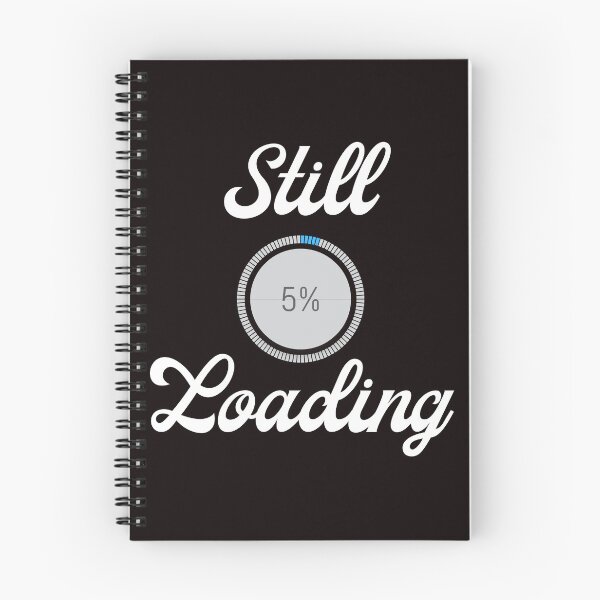 Item preview, Still Loading – 5% Progress Minimal Tech Humor Design designed and sold by Carftastic.
