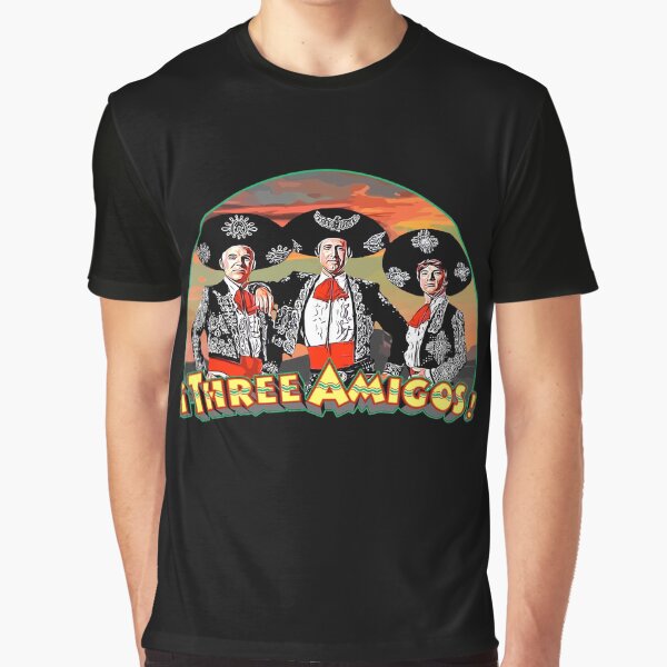 three amigos shirts