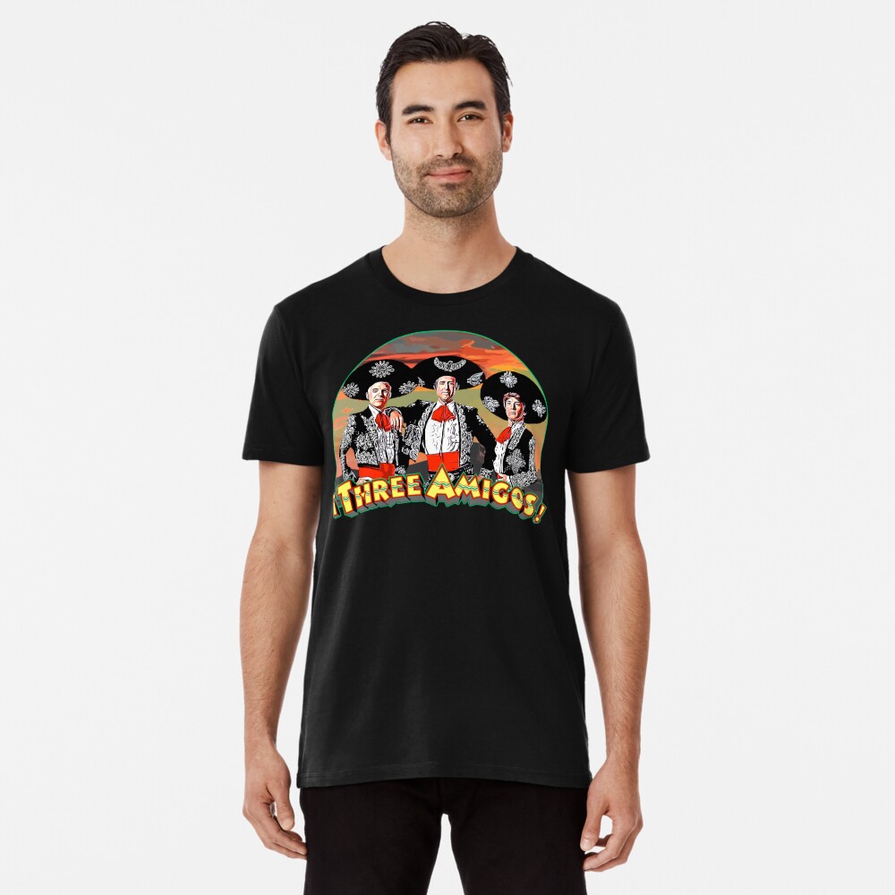 the three amigos shirt