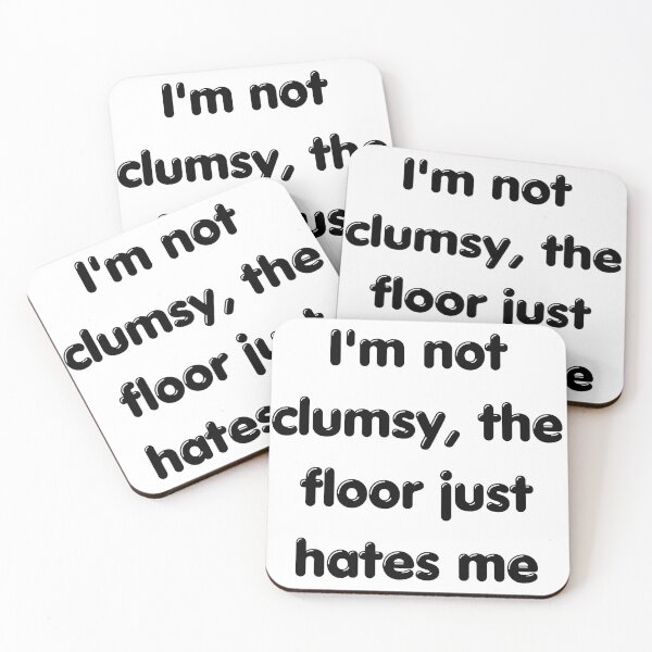 Item preview, Funny Sarcastic Quote: I'm Not Clumsy designed and sold by ArtsByAdriana.