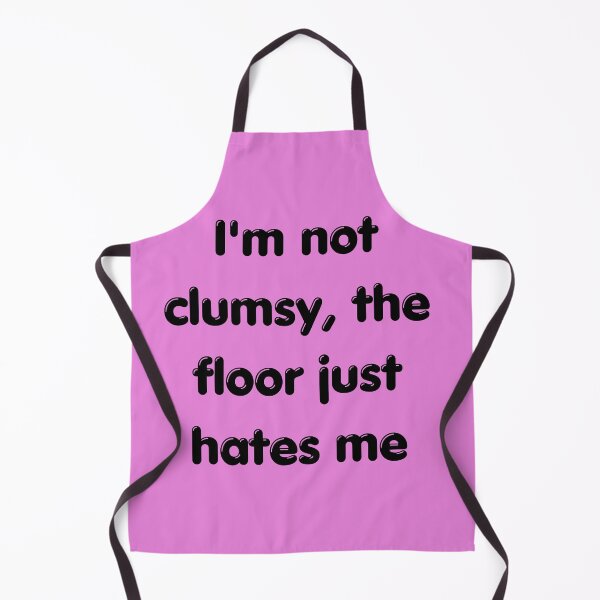 Item preview, Funny Sarcastic Quote: I'm Not Clumsy designed and sold by ArtsByAdriana.