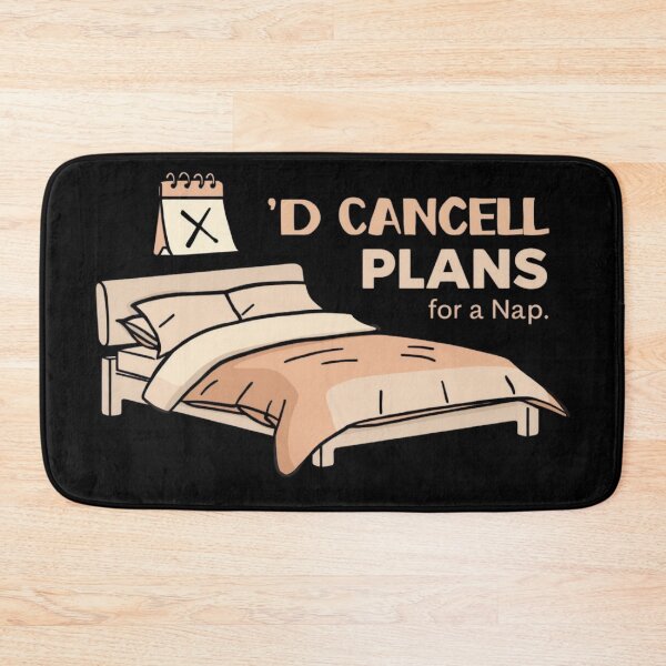 Item preview, I’d Cancel Plans for a Nap  designed and sold by YourTrendyTees.