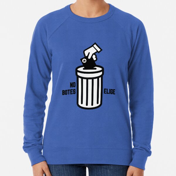NO BOTES, ELIGE Lightweight Sweatshirt