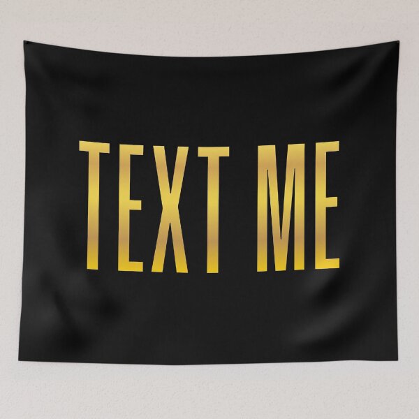 Item preview, Text Me, Gold Condensed  designed and sold by Memes N Lore .