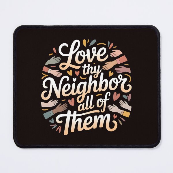 Item preview, Love Thy Neighbor All of Them – Inclusion Message for Social Workers designed and sold by Redgiant87x.