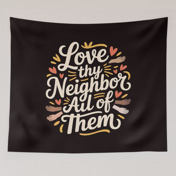 Item preview, Love Thy Neighbor All of Them – Social Worker Inclusion Design designed and sold by Redgiant87x.