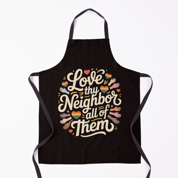 Item preview, Love Thy Neighbor All of Them – Compassionate Inclusion Quote designed and sold by Redgiant87x.
