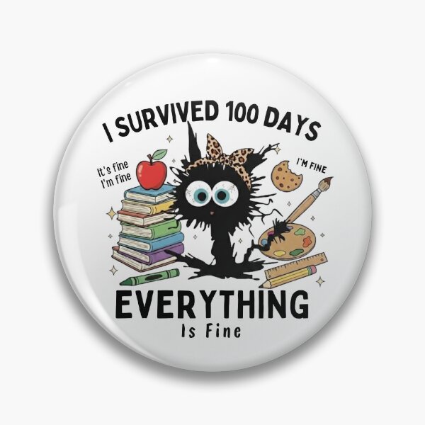 Item preview, I Survived 100 Days Cat  | Everything Is Fine | Funny Teacher Student Gift designed and sold by MS Pod Studio.