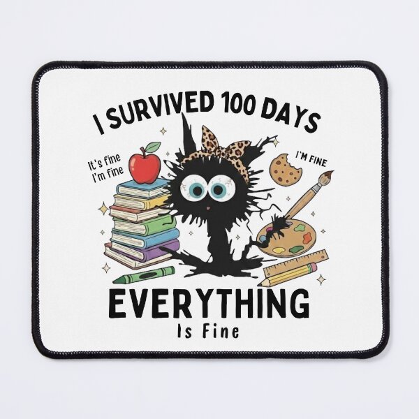 Item preview, I Survived 100 Days Cat | Everything Is Fine | Funny Teacher Student Gift designed and sold by MS Pod Studio.