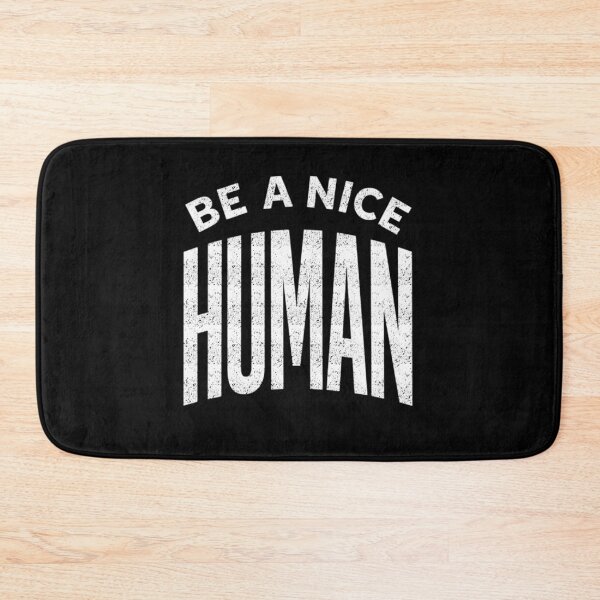 Item preview, Be a Nice Human Message designed and sold by FreshVibe Prints.