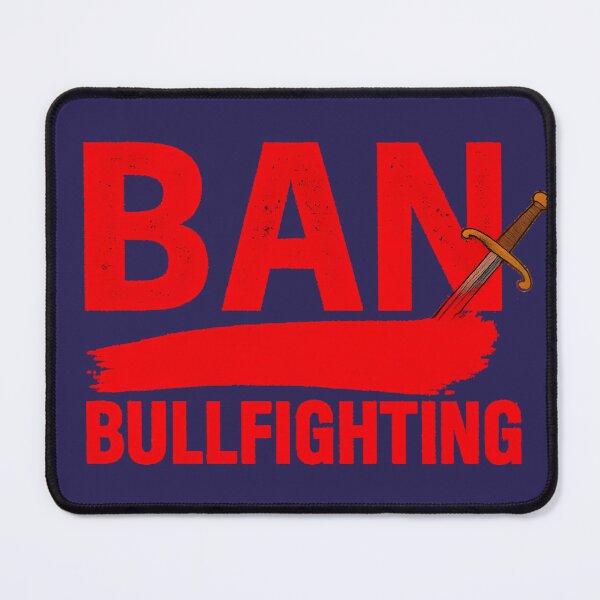 Item preview, BAN BULLFIGHTING designed and sold by Pawethic Prints Studio.