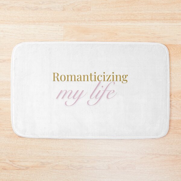 Item preview, Romanticizing My Life – Soft Aesthetic Quote Design designed and sold by INK AND AURA.