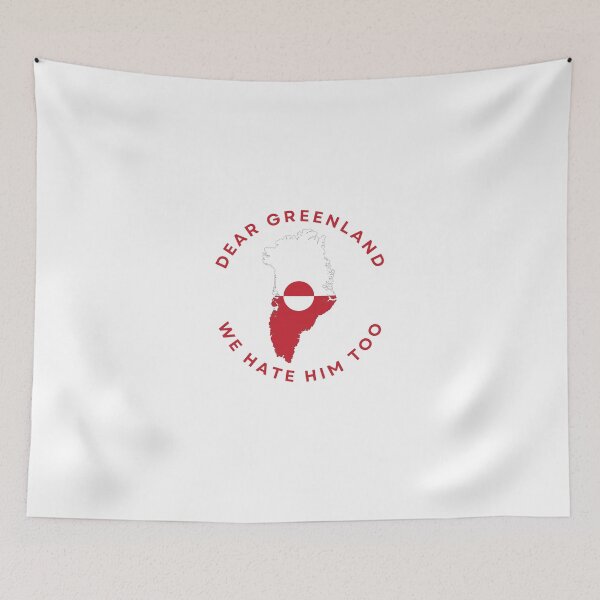 Item preview, Dear Greenland We Hate Him - I Stand With Greenland designed and sold by Saitokuu7Art.