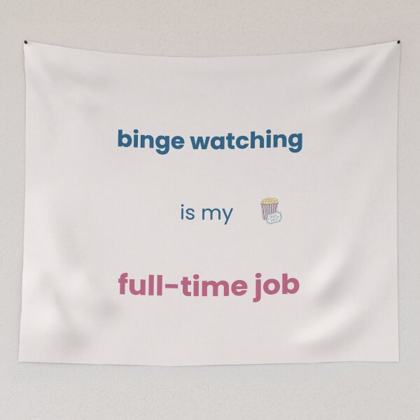 Item preview, Binge Watching Is My Full-Time Job – Funny Cozy TV  designed and sold by Nanobloom.