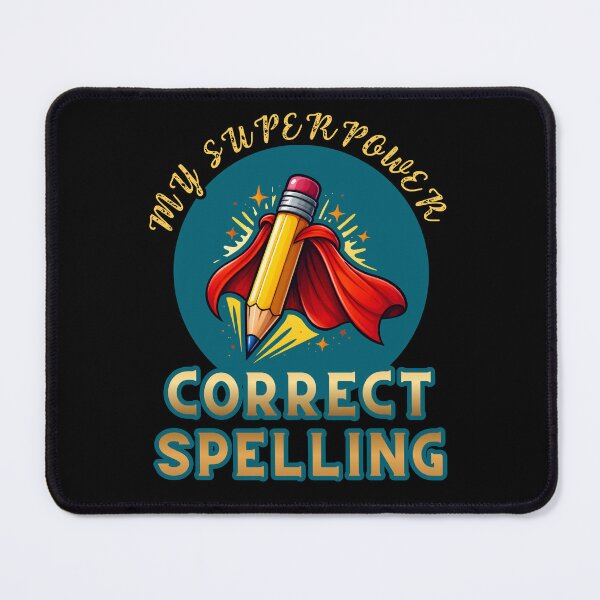 Item preview, Correct Spelling Superpower – Grammar Humor Design designed and sold by DobArcStudio.