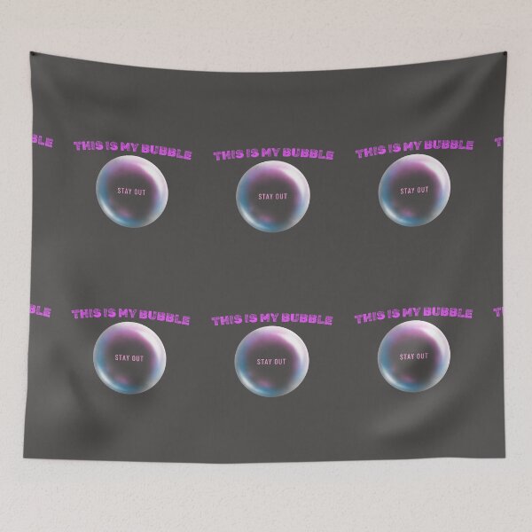 Item preview, This is My bubble.... Stay out designed and sold by B&CMerch.