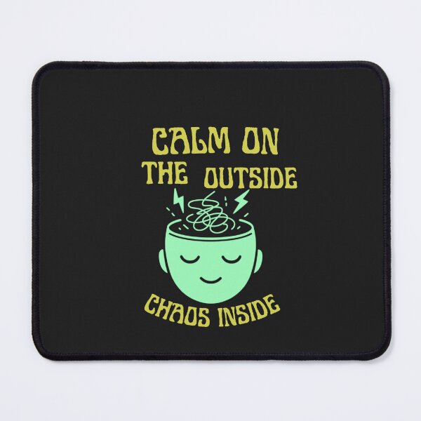 Item preview, Calm on the Outside Chaos Inside – Relatable Mindset Humor Design designed and sold by AdicretorDesign.