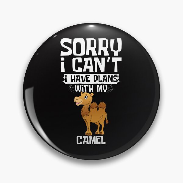 Item preview, Copy of  Sorry I Can't I Have Plans With My Camel designed and sold by WeirdlyRare.