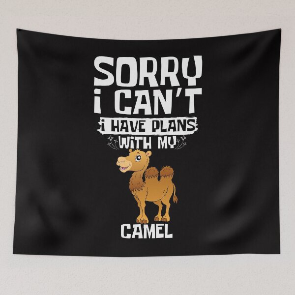 Item preview, Copy of  Sorry I Can't I Have Plans With My Camel designed and sold by WeirdlyRare.