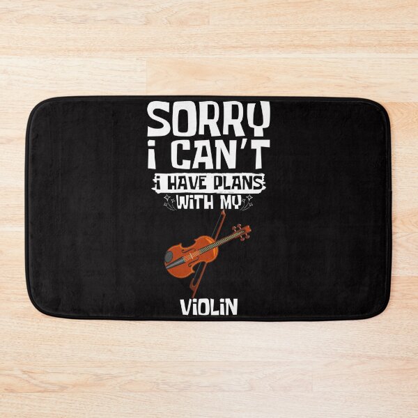 Item preview, Sorry I Can't I Have Plans With My Violin designed and sold by WeirdlyRare.