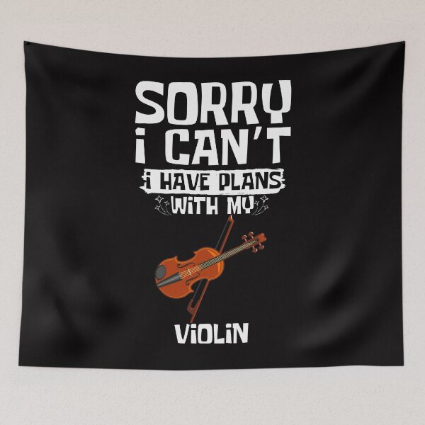 Item preview, Sorry I Can't I Have Plans With My Violin designed and sold by WeirdlyRare.