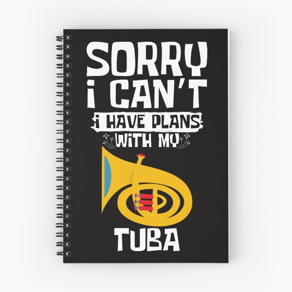 Item preview,  Sorry I Can't I Have Plans With My Tuba designed and sold by WeirdlyRare.