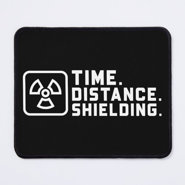 Item preview, Time. Distance. Shielding. - Nuclear Medicine Technologist designed and sold by STPrints.