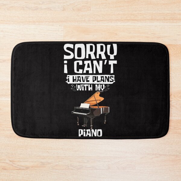 Item preview, Sorry I Can't I Have Plans With My Piano designed and sold by WeirdlyRare.