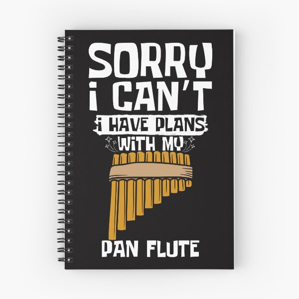 Item preview, Sorry I Can't I Have Plans With My Pan Flute designed and sold by WeirdlyRare.
