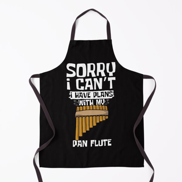Item preview, Sorry I Can't I Have Plans With My Pan Flute designed and sold by WeirdlyRare.