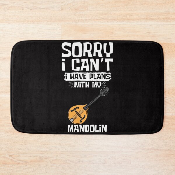 Item preview, Sorry I Can't I Have Plans With My Mandolin designed and sold by WeirdlyRare.