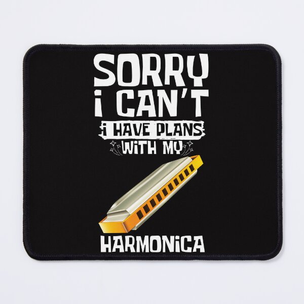 Item preview, Sorry I Can't I Have Plans With My Harmonica designed and sold by WeirdlyRare.
