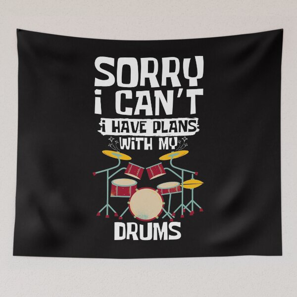 Item preview, Sorry I Can't I Have Plans With My Drums designed and sold by WeirdlyRare.