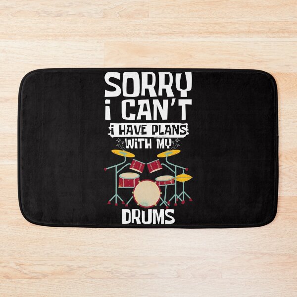 Item preview, Sorry I Can't I Have Plans With My Drums designed and sold by WeirdlyRare.