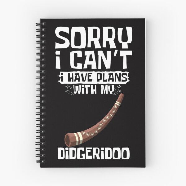 Item preview, Sorry I Can't I Have Plans With My Didgeridoo designed and sold by WeirdlyRare.