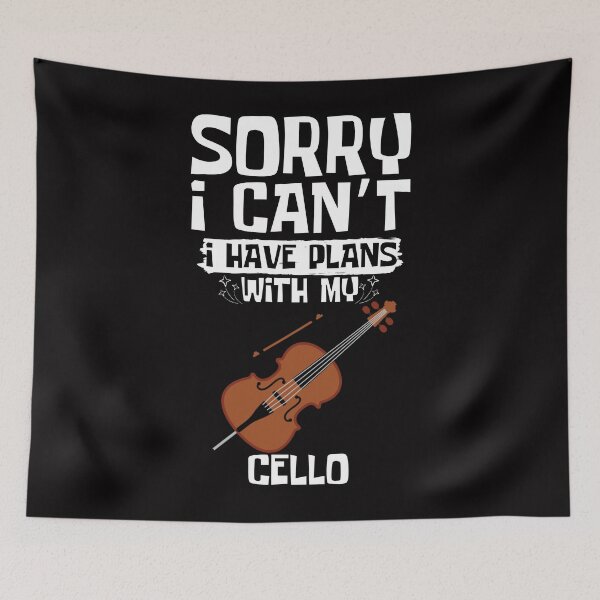 Item preview, Sorry I Can't I Have Plans With My Cello designed and sold by WeirdlyRare.