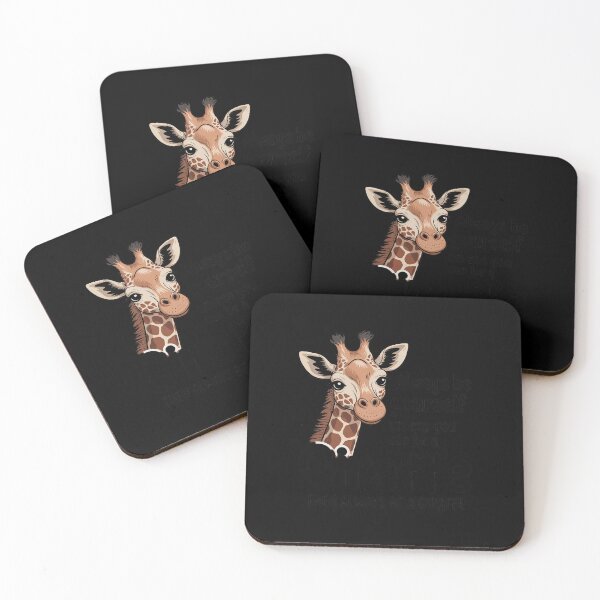 Item preview, Always Be Yourself Unless You Can Be A Giraffe designed and sold by DigitaldeligArt.