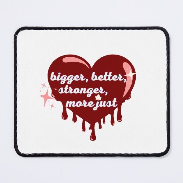 Item preview, Bigger, Better, Stronger, More Just designed and sold by sasto19.